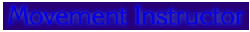 Movement Coach / Movement Instructor